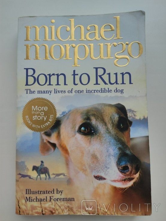 М. Морпурго. Born to Run. The many lives of one incredible dog